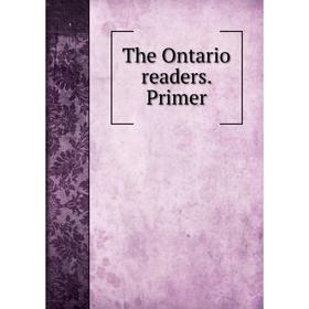 

Книга The Ontario readers. Primer