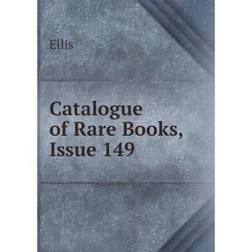 

Книга Catalogue of Rare Books, Issue 149