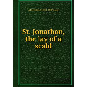 

Книга St. Jonathan, the lay of a scald