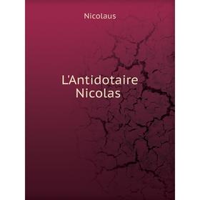 

Книга L'Antidotaire Nicolas