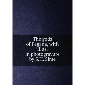 

Книга The gods of Pegana, with illus. in photogravure by S.H. Sime