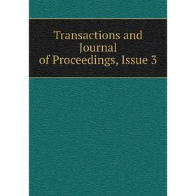 

Книга Transactions and Journal of Proceedings, Issue 3