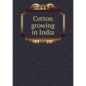 

Книга Cotton growing in India