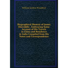 

Книга Biographical Memoir of James Dinwiddie