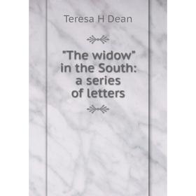 

Книга The widow in the South: a series of letters
