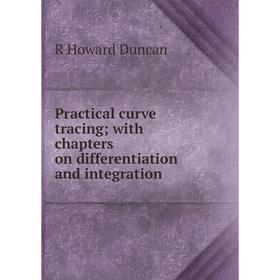 

Книга Practical curve tracing; with chapters on differentiation and integration