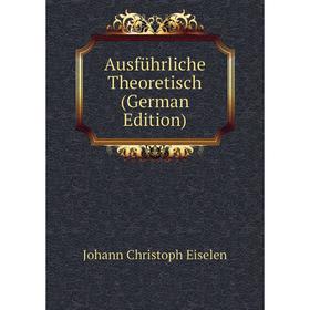 

Книга Ausführliche Theoretisch (German Edition)