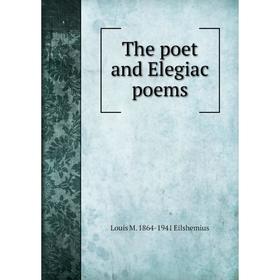 

Книга The poet and Elegiac poems