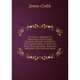 

Книга The Gipsies' Advocate