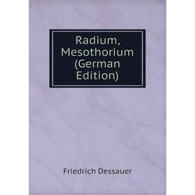 

Книга Radium, Mesothorium (German Edition)