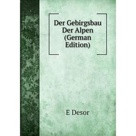 

Книга Der Gebirgsbau Der Alpen (German Edition)