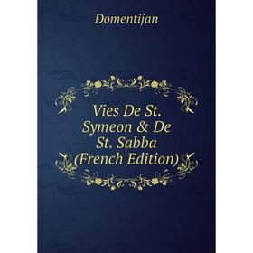 

Книга Vies De St. Symeon & De St. Sabba (French Edition)