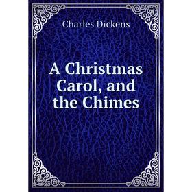 

Книга A Christmas Carol, and the Chimes