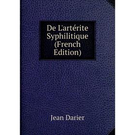 

Книга De L'artérite Syphilitique (French Edition)