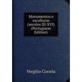 

Книга Monumentos e esculturas (seculos III-XVI) (Portuguese Edition)
