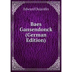 

Книга Baes Gansendonck (German Edition)