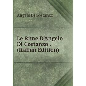 

Книга Le Rime D'Angelo Di Costanzo