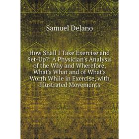 

Книга How Shall I Take Exercise and Set-Up