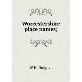 

Книга Worcestershire place names