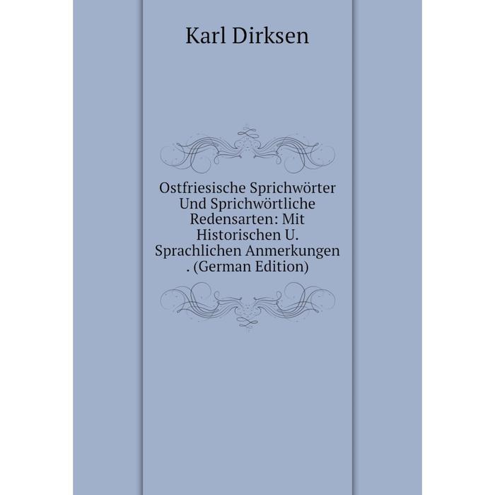 фото Книга ostfriesische sprichwörter und sprichwörtliche redensarten: mit historischen u sprachlichen anmerkungen nobel press