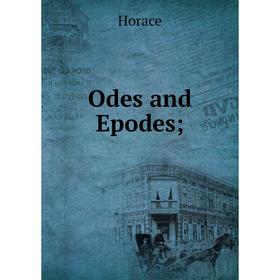 

Книга Odes and Epodes