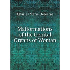 

Книга Malformations of the Genital Organs of Woman