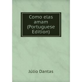 

Книга Como elas amam (Portuguese Edition)