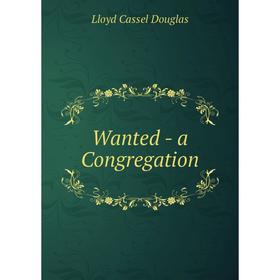 

Книга Wanted - a Congregation