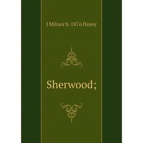 

Книга Sherwood