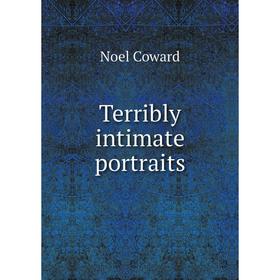 

Книга Terribly intimate portraits