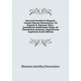 

Книга Dracontii Presbyteri Hispanti, Carmen Epicum Hexaemeron