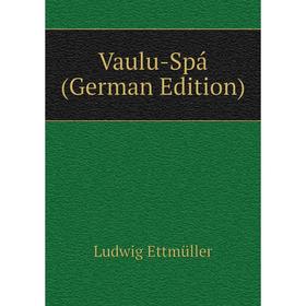 

Книга Vaulu-Spá (German Edition)