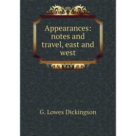 

Книга Appearances: notes and travel, east and west