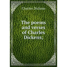 

Книга The poems and verses of Charles Dickens