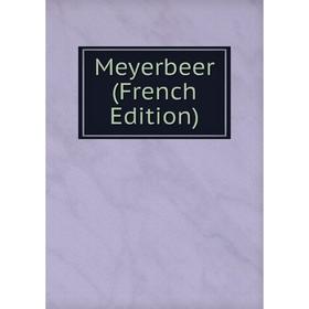 

Книга Meyerbeer