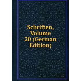 

Книга Schriften, Volume 20 (German Edition)