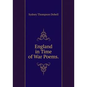 

Книга England in Time of War Poems.