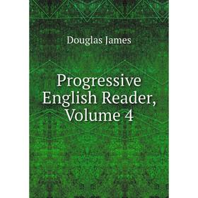 

Книга Progressive English Reader, Volume 4
