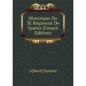 

Книга Historique Du 3E Régiment De Spahis (French Edition)