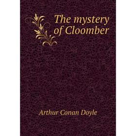 

Книга The mystery of Cloomber