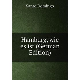 

Книга Hamburg, wie es ist (German Edition)