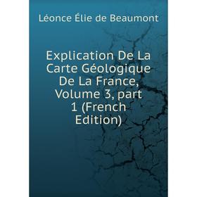 

Книга Explication De La Carte Géologique De La France, Volume 3, part 1 (French Edition)