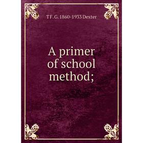 

Книга A primer of school method