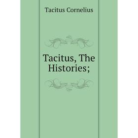 

Книга Tacitus, The Histories