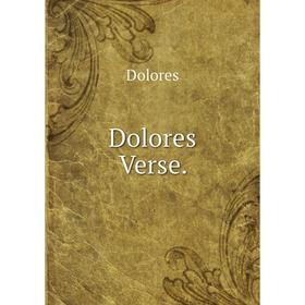 

Книга Dolores Verse.