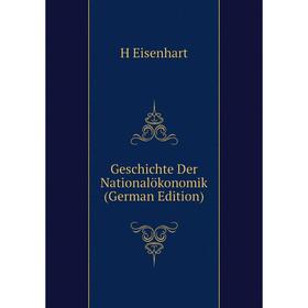 

Книга Geschichte Der Nationalökonomik (German Edition)