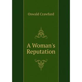 

Книга A Woman's Reputation