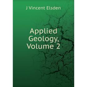 

Книга Applied Geology, Volume 2