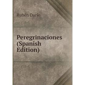 

Книга Peregrinaciones (Spanish Edition)