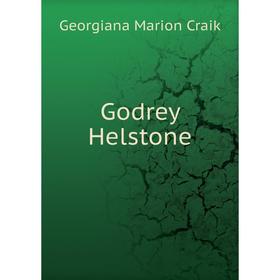 

Книга Godrey Helstone
